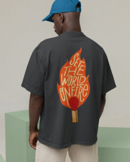 Set the world on fire oversized T-shirt