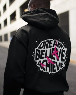 Dream , believe , achieve oversized hoodie